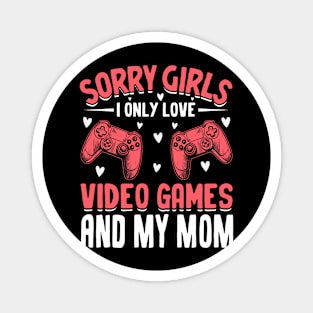 Kids Sorry I Only Love Video Games Mom Valentines Gamer Boys Magnet